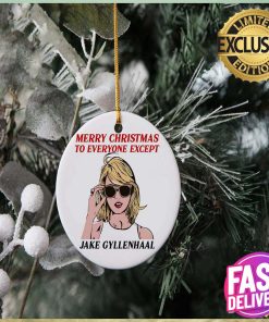 Taylor Swift Red Album Merry Christmas Except Jake Gyllenhaal Christmas Tree Decorations Ornament