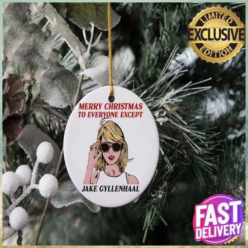 Taylor Swift Red Album Merry Christmas Except Jake Gyllenhaal Christmas Tree Decorations Ornament