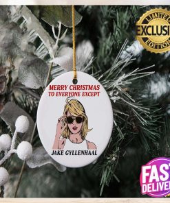 Taylor Swift Red Album Merry Christmas Except Jake Gyllenhaal Christmas Tree Decorations Ornament