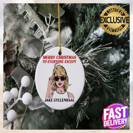 Taylor Swift Red Album Merry Christmas Except Jake Gyllenhaal Christmas Tree Decorations Ornament