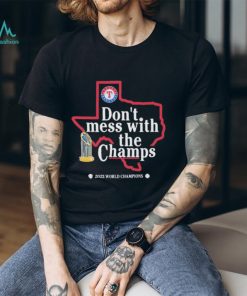 Teaxas Rangers don’t mess with the champs 2023 world champions Texas map shirt