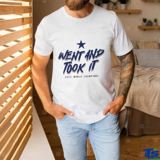 Texas Baseball Went And Took It 2023 World Champions T Shirt