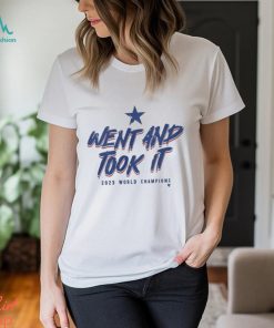 Texas Baseball World Champs Went And Took It Shirt