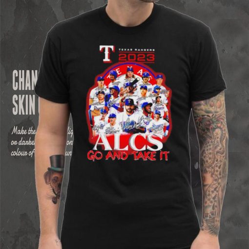 Texas Ranger 2023 Alcs go and take it players signatures logo shirt
