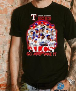Texas Ranger 2023 Alcs go and take it players signatures logo shirt