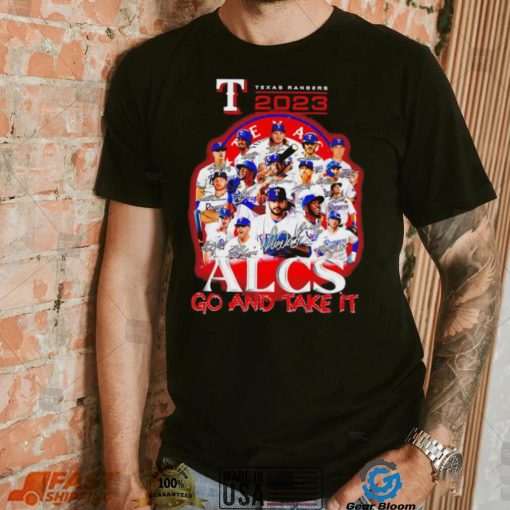 Texas Ranger 2023 Alcs go and take it players signatures logo shirt