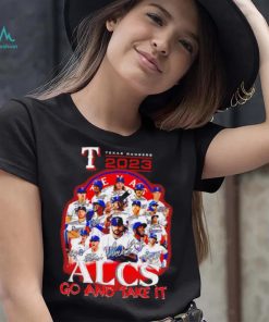 Texas Ranger 2023 Alcs go and take it players signatures logo shirt