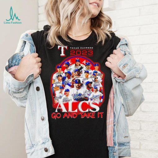Texas Ranger 2023 Alcs go and take it players signatures logo shirt
