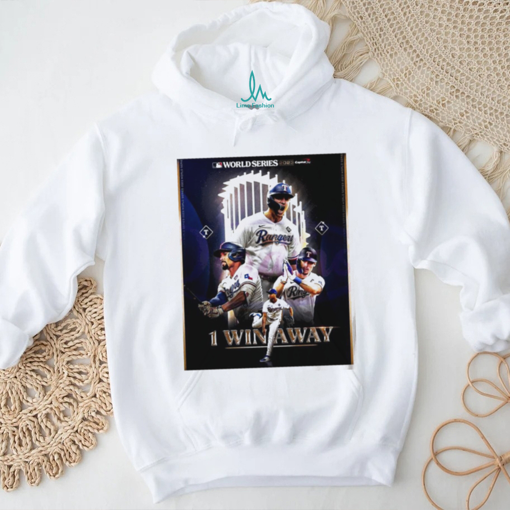 Texas Rangers 1 Win Away from Clinching World Series 2023 poster shirt Texas Rangers 1 Win Away from Clinching World Series 2023 poster shirt