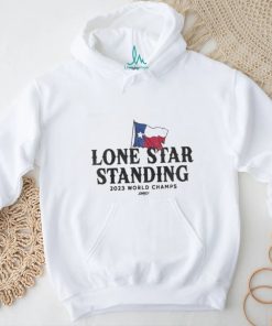 Texas Rangers Lone Star Standing 2023 World Champs Shirt