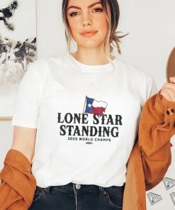 Texas Rangers Lone Star Standing 2023 World Champs Shirt