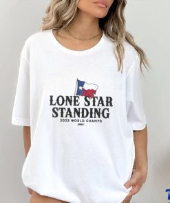 Texas Rangers Lone Star Standing 2023 World Champs Shirt