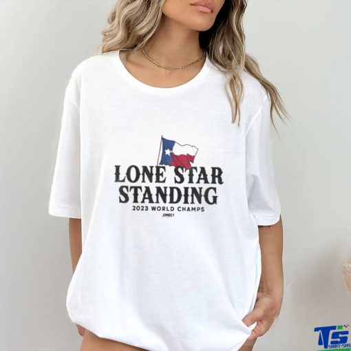 Texas Rangers Lone Star Standing 2023 World Champs Shirt