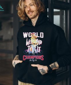 Texas Rangers Mascot World Went And Took It Champions 2023 Shirt, hoodie, sweater, long sleeve and tank top Texas Rangers Mascot World Went And Took It Champions 2023 Shirt