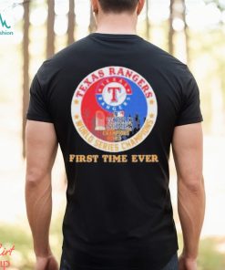 Texas Rangers Mlb 2023 World Series Champions First Time Ever shirt