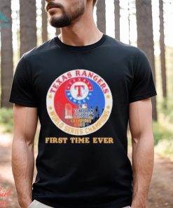 Texas Rangers Mlb 2023 World Series Champions First Time Ever shirt