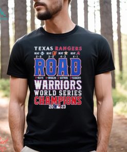 Texas Rangers Road Warriors World Series Champions 2023 Shirt