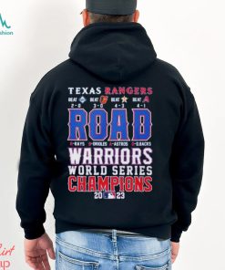 Texas Rangers Road Warriors World Series Champions 2023 Shirt