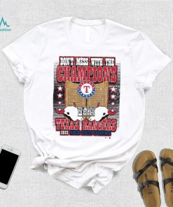Texas Rangers World Series Merch Don't Mess With The Champions Shirt