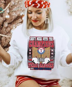 Texas Rangers World Series Merch Don't Mess With The Champions Shirt