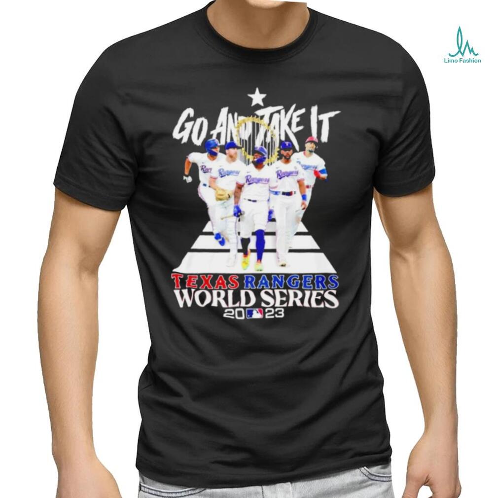Texas Rangers go and take it World Series 2023 graphic shirt Texas Rangers go and take it World Series 2023 graphic shirt