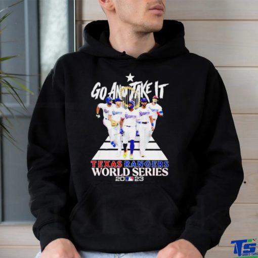 Texas Rangers go and take it World Series 2023 graphic shirt