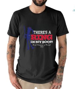 Texas There’s A Ring In My Boot World Champions Of Baseball 2023 T shirt