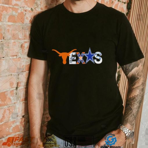 Texas logos Texas Longhorns San Antonio Spurs Houston Astros Dallas Cowboys Texas Legends gift shirt