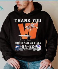 Thank You For 12 Men On Field Denver Broncos Beat Buffalo Bills 24 22 Shirt