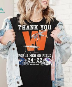 Thank You For 12 Men On Field Denver Broncos Beat Buffalo Bills 24 22 Shirt