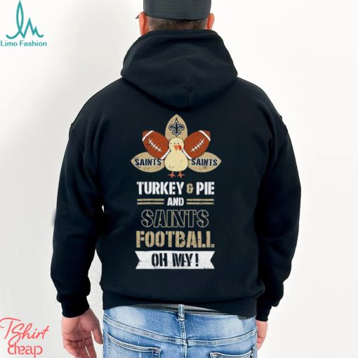 Thanksgiving New Orleans Saints Turkey And Pie San Saint Football Shirt