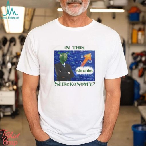 That Go Hard In This Shronks Shrekonomy Shirt