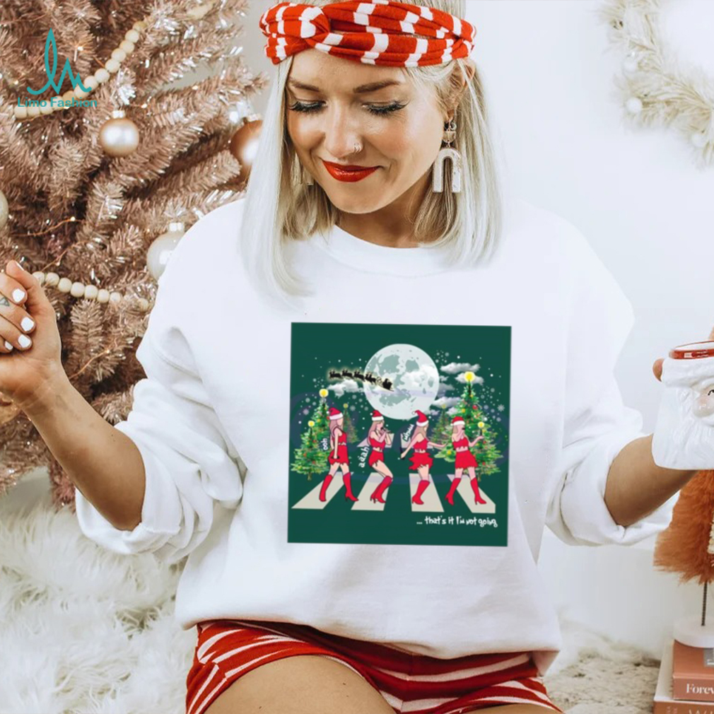Thats It Im Not Going Taylormas Christmas Trees Shirt Thats It Im Not Going Taylormas Christmas Trees Shirt