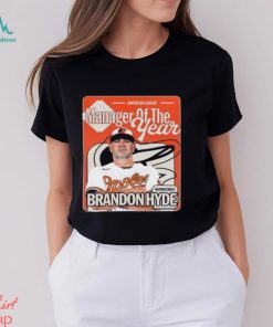 The 2023 American League Manager Of The Year Award Winner Is Brandon Hyde Of The Baltimore Unisex T Shirt