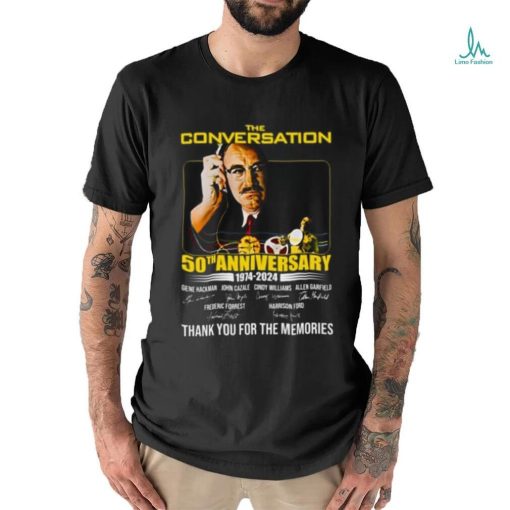 The Conversation 50th Anniversary 1974 – 2024 Thank You For The Memories T Shirt