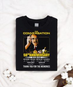 The Conversation 50th Anniversary 1974 – 2024 Thank You For The Memories T Shirt