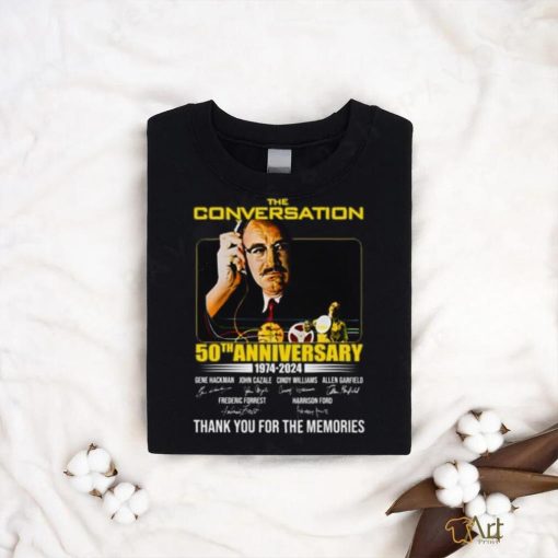 The Conversation 50th Anniversary 1974 – 2024 Thank You For The Memories T Shirt