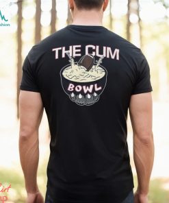 The Cum Bowl Shirt