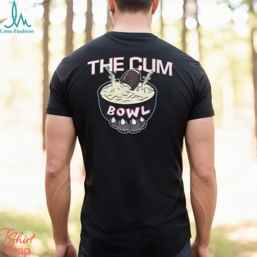 The Cum Bowl Shirt