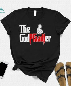 The God Pfaadter shirt