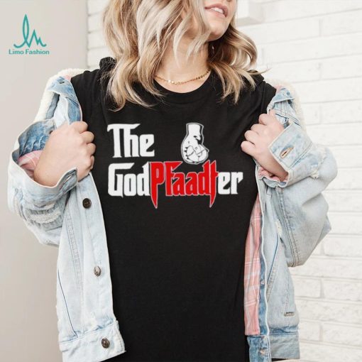 The God Pfaadter shirt