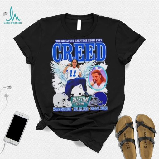The Greatest Halftime show ever Creed Halftime show Texas Stadium Nov 22 2001 Dallas Texas graphic shirt