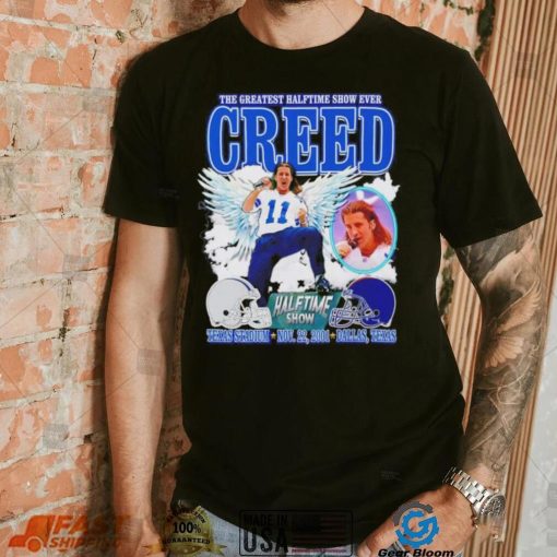 The Greatest Halftime show ever Creed Halftime show Texas Stadium Nov 22 2001 Dallas Texas graphic shirt