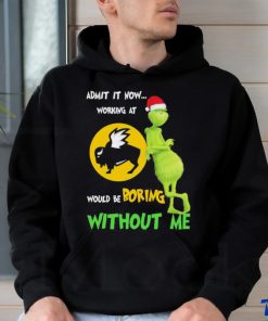 The Grinch And Buffalo Wild Wings Admit It Now Working At Would Be Boring Without Me Christmas T shirt