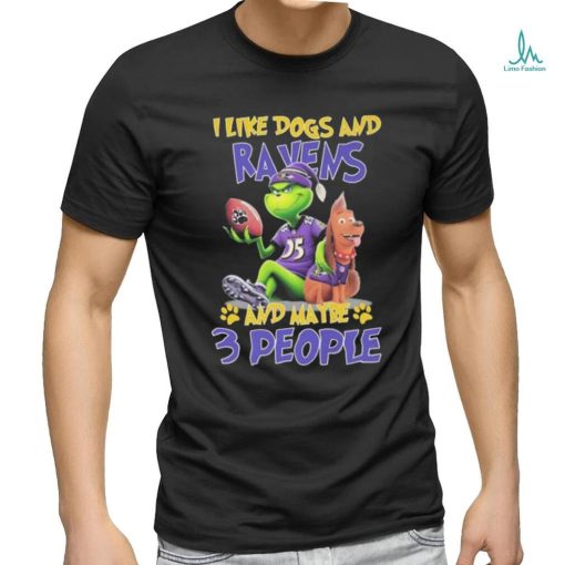 The Grinch And Max I Like Dogs And Baltimore Ravens And Maybe 3 People Shirt