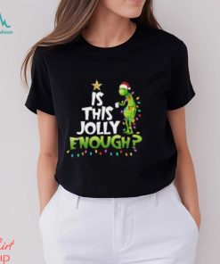 The Grinch Christmas Shirt Is This Jolly Enough Shirt Christmas Grinch Tshirt Grinch Family Shirt Grinchmas Shirt Christmas Shirt Unique