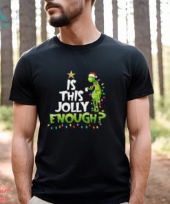 The Grinch Christmas Shirt Is This Jolly Enough Shirt Christmas Grinch Tshirt Grinch Family Shirt Grinchmas Shirt Christmas Shirt Unique