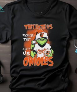 The Grinch They Hate Us Because Ain’t Us Baltimore Orioles Christmas Shirt