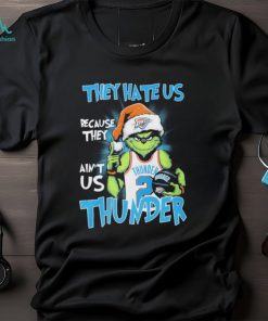 The Grinch They Hate Us Because Ain’t Us Oklahoma City Thunder Christmas Shirt