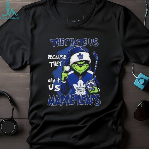 The Grinch They Hate Us Because Ain’t Us Toronto Maple Leafs Christmas Shirt